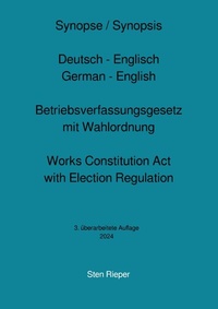 Abbildung von: Synopse Deutsch - Englisch zum Betriebsverfassungsgesetz mit Wahlordnung (Works Constitution Act with Election Regulation) - epubli