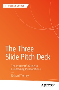 Abbildung von: The Three Slide Pitch Deck - Apress