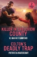 Cover: Killer In Shellview County / Colton's Deadly Trap - Mills & Boon