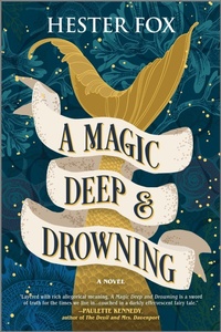 Enlarge image Cover: A Magic Deep and Drowning - Graydon House