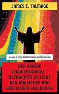 Cover: Der gro&szlig;e Glaubensabfall - Betrachtet im Licht der biblischen und weltlichen Geschichte - Neu &uuml;bersetzt Verlag