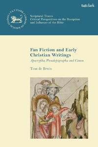 Abbildung von: Fan Fiction and Early Christian Writings - T.& T.Clark Ltd