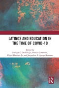 Cover: Latinos and Education in the time of COVID-19 - Routledge