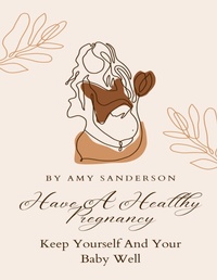 Bild vergrößern Bild: Have A Healthy Pregnancy - Lulu.com