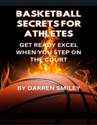Abbildung von: Basketball Secrets For Athletes - Lulu.com
