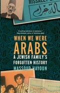 Cover: When We Were Arabs - The New Press