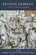 Cover: Reading Hebrews with St. Thomas Aquinas - Emmaus Academic