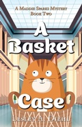 Cover: A Basket Case - Camel Press