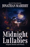 Cover: Midnight Lullabies: Unquiet Stories and Poems - WordFire Press