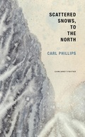Cover: Scattered Snows, to the North - Carcanet Poetry