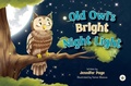 Cover: Old Owl's Bright Night Light - Bumblebee Books