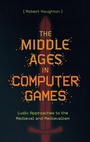 Cover: The Middle Ages in Computer Games - D.S. Brewer