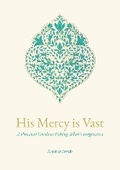 Cover: His Mercy is Vast - Ta-Ha Publishers Ltd