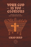Cover: Your God is Too Glorious - 1517 Publishing
