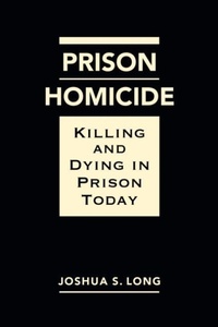 Enlarge image Cover: Prison Homicide - Lynne Rienner Publishers Inc