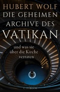 Cover: Die geheimen Archive des Vatikan - C.H.Beck Digital