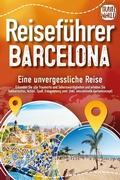 Bild: Reiseführer Barcelona - Eine unvergessliche Reise: Erkunden Sie alle Traumorte und Sehenswürdigkeiten und erleben Sie Kulinarisches, Action, Spaß, Entspannung uvm. (inkl. interaktivem Kartenkonzept) - Bu¨romu¨sli