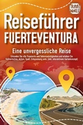 Bild: REISEFÜHRER FUERTEVENTURA - Eine unvergessliche Reise: Erkunden Sie alle Traumorte und Sehenswürdigkeiten und erleben Sie Kulinarisches, Action, Spaß, ... uvm. (inkl. interaktivem Kartenkonzept) - Bu¨romu¨sli