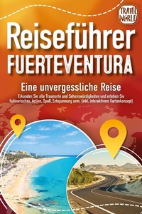 Bild: REISEFÜHRER FUERTEVENTURA - Eine unvergessliche Reise: Erkunden Sie alle Traumorte und Sehenswürdigkeiten und erleben Sie Kulinarisches, Action, Spaß, ... uvm. (inkl. interaktivem Kartenkonzept) - Bu¨romu¨sli