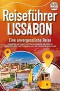 Bild: REISEFÜHRER LISSABON - Eine unvergessliche Reise: Erkunden Sie alle Traumorte und Sehenswürdigkeiten und erleben Sie Kulinarisches, Action, Spaß, Entspannung uvm. (inkl. interaktivem Kartenkonzept) - Bu¨romu¨sli