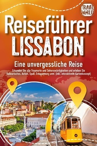 Bild: REISEFÜHRER LISSABON - Eine unvergessliche Reise: Erkunden Sie alle Traumorte und Sehenswürdigkeiten und erleben Sie Kulinarisches, Action, Spaß, Entspannung uvm. (inkl. interaktivem Kartenkonzept) - Bu¨romu¨sli