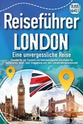 Bild: Reiseführer London - Eine unvergessliche Reise : Erkunden Sie alle Traumorte und Sehenswürdigkeiten und erleben Sie Kulinarisches, Action, Spaß, Entspannung uvm. (inkl. interaktivem Kartenkonzept) - Bu¨romu¨sli