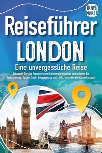 Bild: Reiseführer London - Eine unvergessliche Reise : Erkunden Sie alle Traumorte und Sehenswürdigkeiten und erleben Sie Kulinarisches, Action, Spaß, Entspannung uvm. (inkl. interaktivem Kartenkonzept) - Bu¨romu¨sli