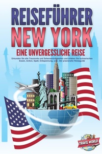 Bild: REISEFÜHRER NEW YORK - Eine unvergessliche Reise: Erkunden Sie alle Traumorte und Sehenswürdigkeiten und erleben Sie kulinarisches Essen, Action, Spaß, Entspannung, uvm. - Der praxisnahe Reiseguide - Bu¨romu¨sli