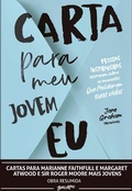 Cover: Cartas para Marianne Faithfull e Margaret Atwood e Sir Roger Moore mais jovens - Editora Belas-Letras