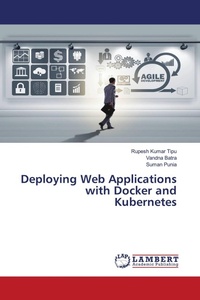 Enlarge image Cover: Deploying Web Applications with Docker and Kubernetes - LAP Lambert Academic Publishing