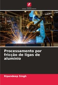 Cover: Processamento por friccao de ligas de aluminio - Edicoes Nosso Conhecimento