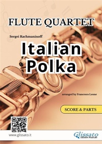 Abbildung von: Italian Polka - Flute Quartet score & parts - Glissato Edizioni Musicali