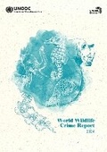 Cover: World Wildlife Crime Report 2024 - United Nations