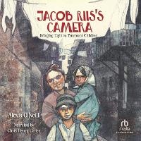 Enlarge image Cover: Jacob Riis's Camera - Recorded Books, Inc.