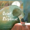 Cover: Grief Is an Elephant - Recorded Books, Inc.