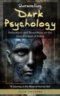 Cover: Unraveling Dark Psychology - Ylich Eduard Tarazona Gil