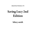 Cover: Saving Lucy 2nd Edition (Intertwine Destinies, #1) - Dreamsprint LLC
