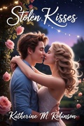 Cover: Stolen Kisses - Katherine M. Robinson