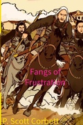 Cover: Fangs of Frustration - P.Scott Corbett