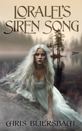 Cover: Loralei's Siren Song - A Sequel to the Slaughter Minnesota Horror Series - Book 1 (The Loralei Series, #1) - Chris Bliersbach