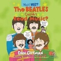 Cover: The Beatles Couldn't Read Music - Recorded Books, Inc.