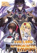 Cover: I'm the Evil Lord of an Intergalactic Empire! (Light Novel) Vol. 8 - Seven Seas Entertainment, LLC