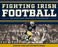 Abbildung von: Fighting Irish Football - University of Notre Dame Press