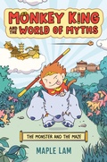 Cover: Monkey King and the World of Myths: The Monster and the Maze - G.P. Putnam's Sons Books for Young Readers