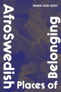 Cover: AfroSwedish Places of Belonging - Northwestern University Press
