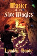 Cover: Master of the Five Magics, 2nd Edition (Magic by the Numbers, #1) - Lyndon Hardy