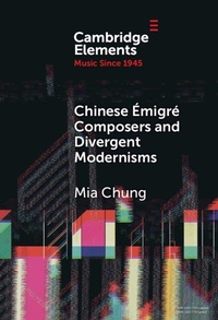 Abbildung von: Chinese Emigre Composers and Divergent Modernisms - Cambridge University Press