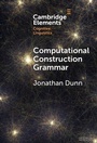 Cover: Computational Construction Grammar - Cambridge University Press