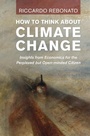 Cover: How To Think About Climate Change - Cambridge University Press
