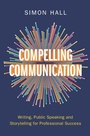 Cover: Compelling Communication - Cambridge University Press